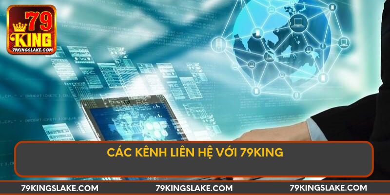 Các kênh liên hệ với 79KING