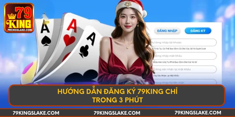 Hướng dẫn đăng ký 79KING chỉ trong 3 phút